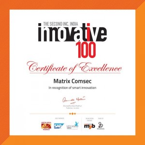 Matrix Comsec Awarded as one of India's 100 innovative SME Company by INC. Magazine.