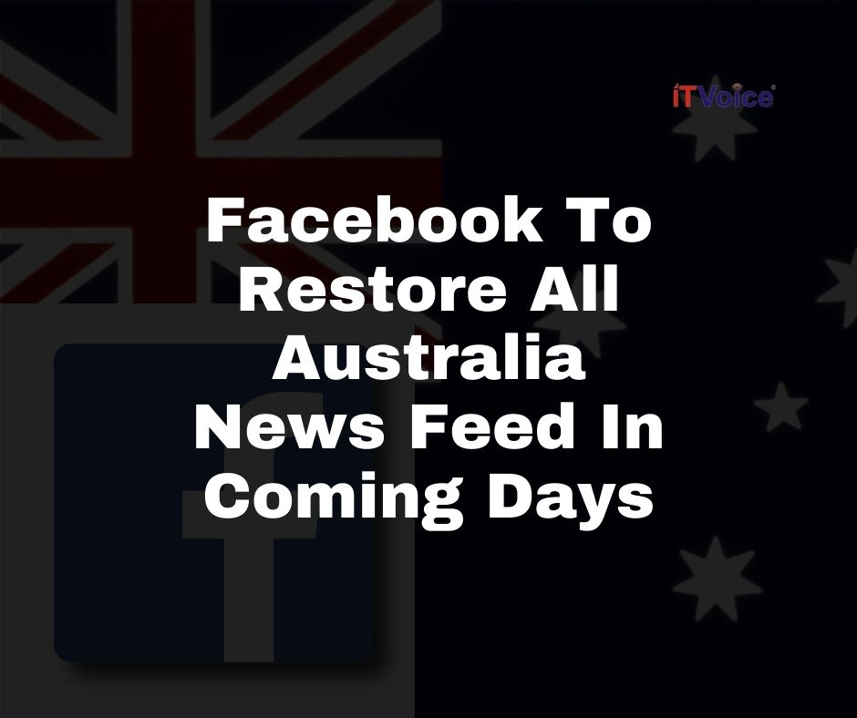Facebook To Restore All Australia News Feed In Coming Days