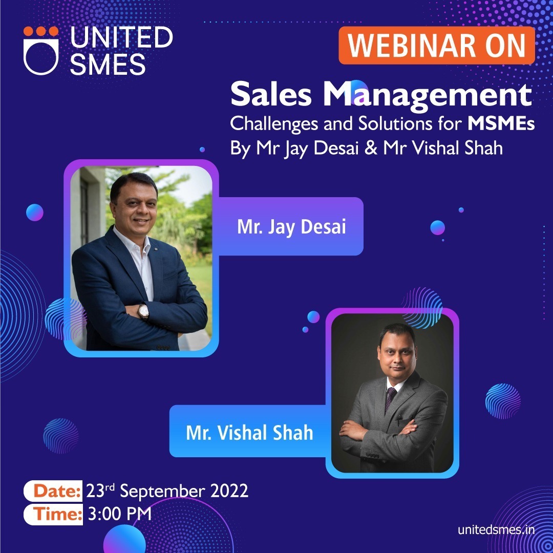Webinar on Sales Management Challenges and Solutions for MSMEs By Jay Desai and Vishal Shah
