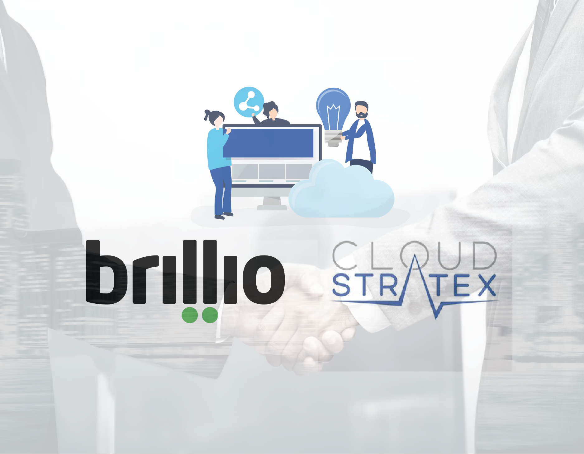 Brillio Acquires CloudStratex to Expand its Cloud Advisory and Digital Transformation Services to Clients in the UK and Europe
