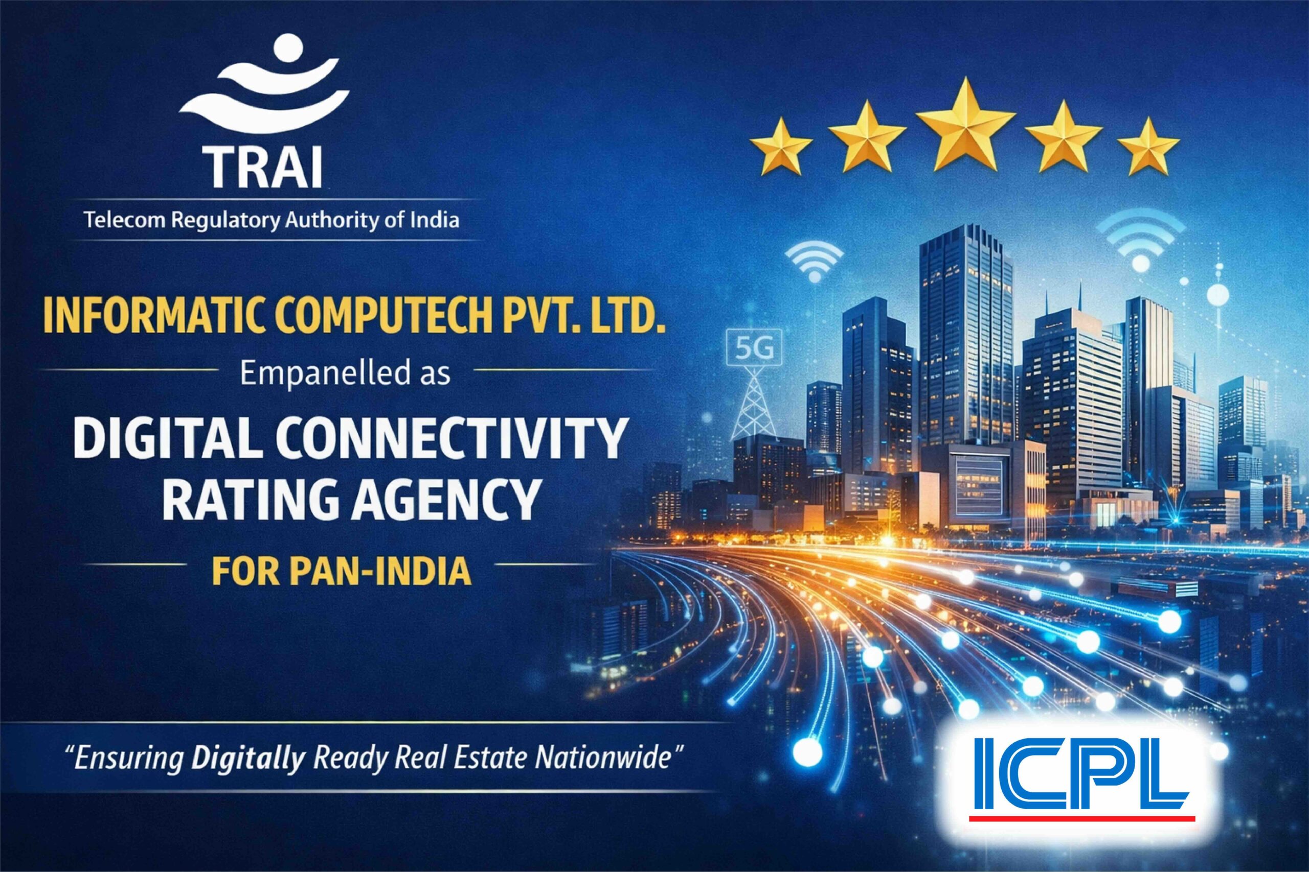 TRAI Empanels Informatic Computech Pvt. Ltd. as Digital Connectivity Rating Agency for PAN-India